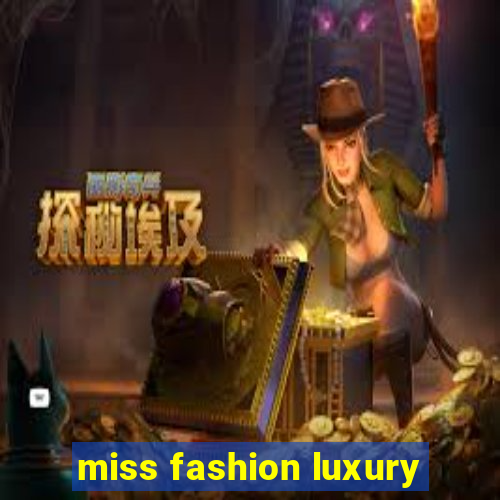 miss fashion luxury